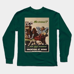 Vacation at Home! WWII Staycation Poster Long Sleeve T-Shirt